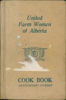 Recipes contributed by the members of the United Farm Women of Alberta